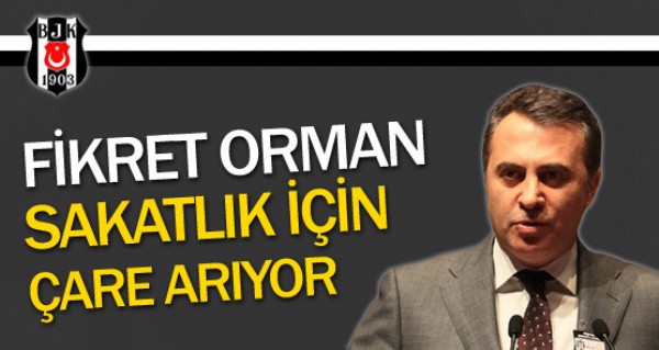 Fikret Orman sakatlk iin are aryor